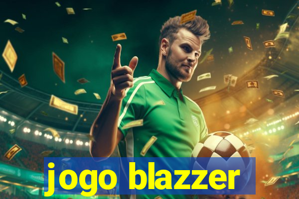 jogo blazzer